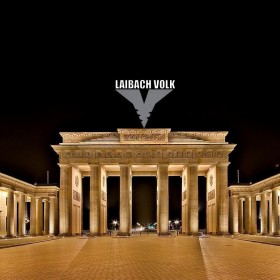 Laibach Volk (Brandenburg’s Gate)