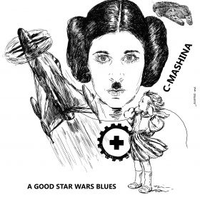 C- Mashina ( A Good  Star Wars Blues )